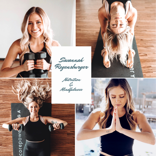 Nutrition, Mindfulness and Fitness Journey of "Savannah Regensburger"