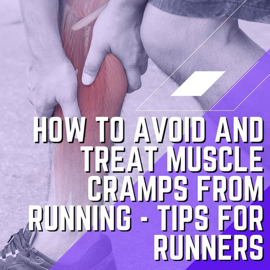 How to Avoid and Treat Muscle Cramps From Running - Tips for Runners