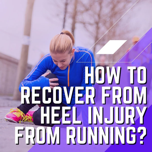 How to Recover from Heel Injury from Running?