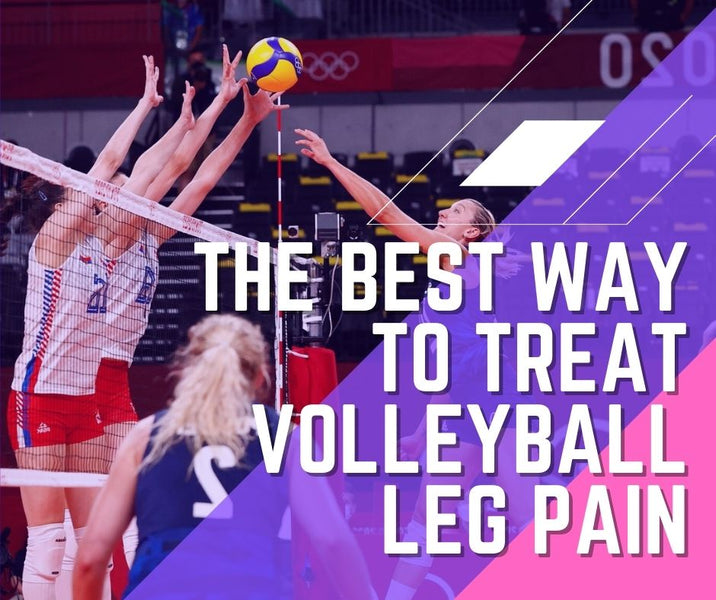 The Best Way to Treat Volleyball Leg Pain