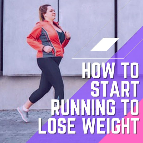 How to Start Running to Lose Weight